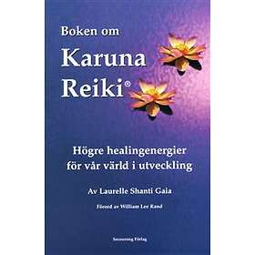 Boken Om Karuna Reiki Högre Healingenergier För Vår Värld I Utveckli