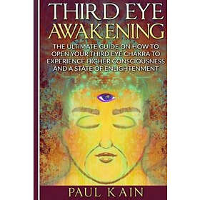 Third Eye Awakening The Ultimate Guide On How To Open Your Third Eye