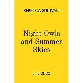 Rebecca Sullivan Nights Owls and Summer Skies av Hitta bästa pris på