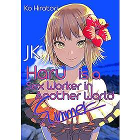 Ko Hiratori Aimee Zink Jk Haru Is A Sex Worker In Another World