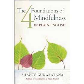 Henepola Gunaratana The Four Foundations Of Mindfulness In Plain