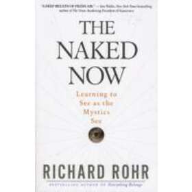 Best Pris P Richard Rohr Naked Now B Ker Sammenlign Priser Hos Prisjakt