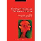 Honour, Violence and Emotions in History