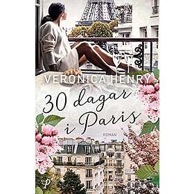 Veronica Henry: 30 dagar i Paris