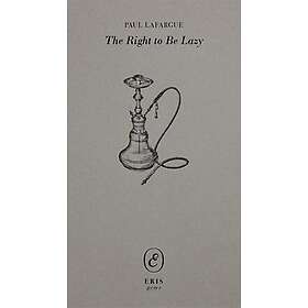 The Right to be Lazy