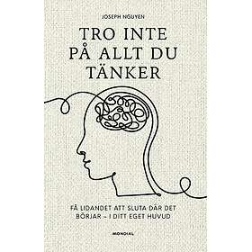 Tro inte på allt du tänker