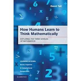 David Tall: How Humans Learn To Think Mathematically - Hitta Bästa Pris ...