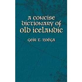 Geir T Zoega: A Concise Dictionary of Old Icelandic