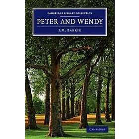 James Matthew Barrie: Peter and Wendy