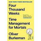 Oliver Burkeman: Four Thousand Weeks