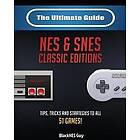 Blacknes Guy: The Ultimate Guide To SNES &; NES Classic Editions