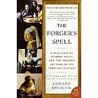 Edward Dolnick: The Forger's Spell: A True Story of Vermeer, Nazis, and the Greatest Art Hoax Twentieth Century