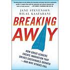 Jane Stevenson: Breaking Away: How Great Leaders Create Innovation that Drives Sustainable Growth--and Why Others Fail