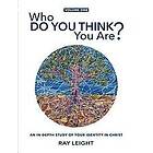 Ray Leight: Who Do You Think Are?: An In-depth Study Of Your Identity In Christ