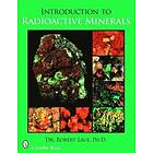 Robert J Lauf: Introduction to Radioactive Minerals