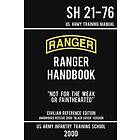 Us Army Infantry Training School: US Army Ranger Handbook SH 21-76 Black Cover Version (2000 Civilian Reference Edition)