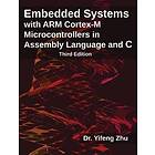 Yifeng Zhu: Embedded Systems with Arm Cortex-M Microcontrollers in Assembly Language and C