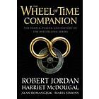 Robert Jordan, Harriet McDougal, Alan Romanczuk: The Wheel of Time Companion: People, Places, and History the Bestselling Series