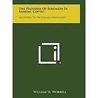 William H Worrell: The Proverbs of Solomon in Sahidic Coptic: According to the Chicago Manuscript