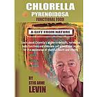 Stig Arne Levin: Chlorella Pyrenoidosa A Gift from Nature