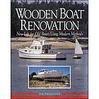 Jim Trefethen: Wooden Boat Renovation: New Life for Old Boats Using Modern Methods