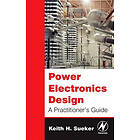 Keith H Sueker: Power Electronics Design