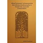 Michael Tenenbaum: Blessed Assurance? A Demonstration That Christian Fundamentalism is Simply False. Expanded Limited Edition.