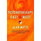 Alan Watts: Psychotherapy East and West