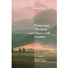 Karl Barth: Protestant Theology in the Nineteenth Century: Its Background and History