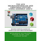 Sarmad Naimi, Muhammad Ali Mazidi, Sepehr Naimi: The AVR Microcontroller and Emb