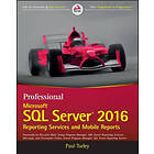 P Turley: Professional Microsoft SQL Server 2016 Reporting Services and Mobile Reports