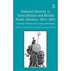 Linda E Connors, Mary Lu MacDonald: National Identity in Great Britain and British North America, 1815-1851