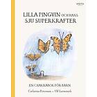 Catharina Petersson: Lilla Pingvin och hans sju superkrafter