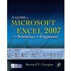 Bernard Liengme: A Guide to Microsoft Excel 2007 for Scientiest and Engineers