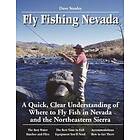 Dave Stanley, Jeff Cavender: Fly Fishing Nevada: A Quick, Clear Understanding of Where to Fish in Nevada and the Northeastern Sierra