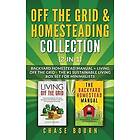 Chase Bourn: Off the Grid &; Homesteading Bundle (2-in-1)