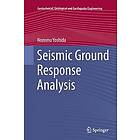 Nozomu Yoshida: Seismic Ground Response Analysis