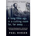 Paul Hirsch: A Long Time Ago in a Cutting Room Far, Far Away