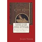 Jules Verne: Journey to the Center of Earth / Voyage Au Centre de la Terre: Bilingual Edition French and English Side by