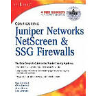 Rob Cameron, Chris Cantrell, Anne Hemni, Lisa Lorenzin: Configuring Juniper Networks NetScreen & SSG Firewalls