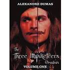 Alexandre Dumas: The Three Musketeers Omnibus, Volume One (six Complete and Unabridged Books in Two Volumes)