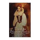 Charles River Editors: Countess Elizabeth Bathory: The Life and Legacy of History's Most Prolific Female Serial Killer