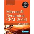 Marc Wolenik: Microsoft Dynamics CRM 2016 Unleashed