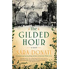 Sara Donati: The Gilded Hour