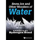 Ivar Olovsson: Snow, Ice And Other Wonders Of Water: A Tribute To The Hydrogen Bond