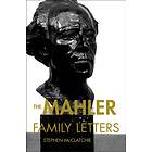 Stephen McClatchie: The Mahler Family Letters