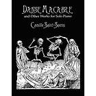 Camille Saint-Saens: Danse Macabre And Other Works For Solo Piano