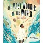 Mélina Mangal: The Vast Wonder of the World: Biologist Ernest Everett Just