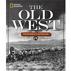 Stephen G Hyslop: National Geographic The Old West