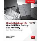 Robert Freeman: Oracle Database 12c RMAN Backup and Recovery